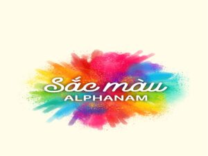 CHƯƠNG TRÌNH KỶ NIỆM 24 NĂM THÀNH LẬP ALPHANAM GROUP CHỦ ĐỀ “SẮC MÀU ALPHANAM”