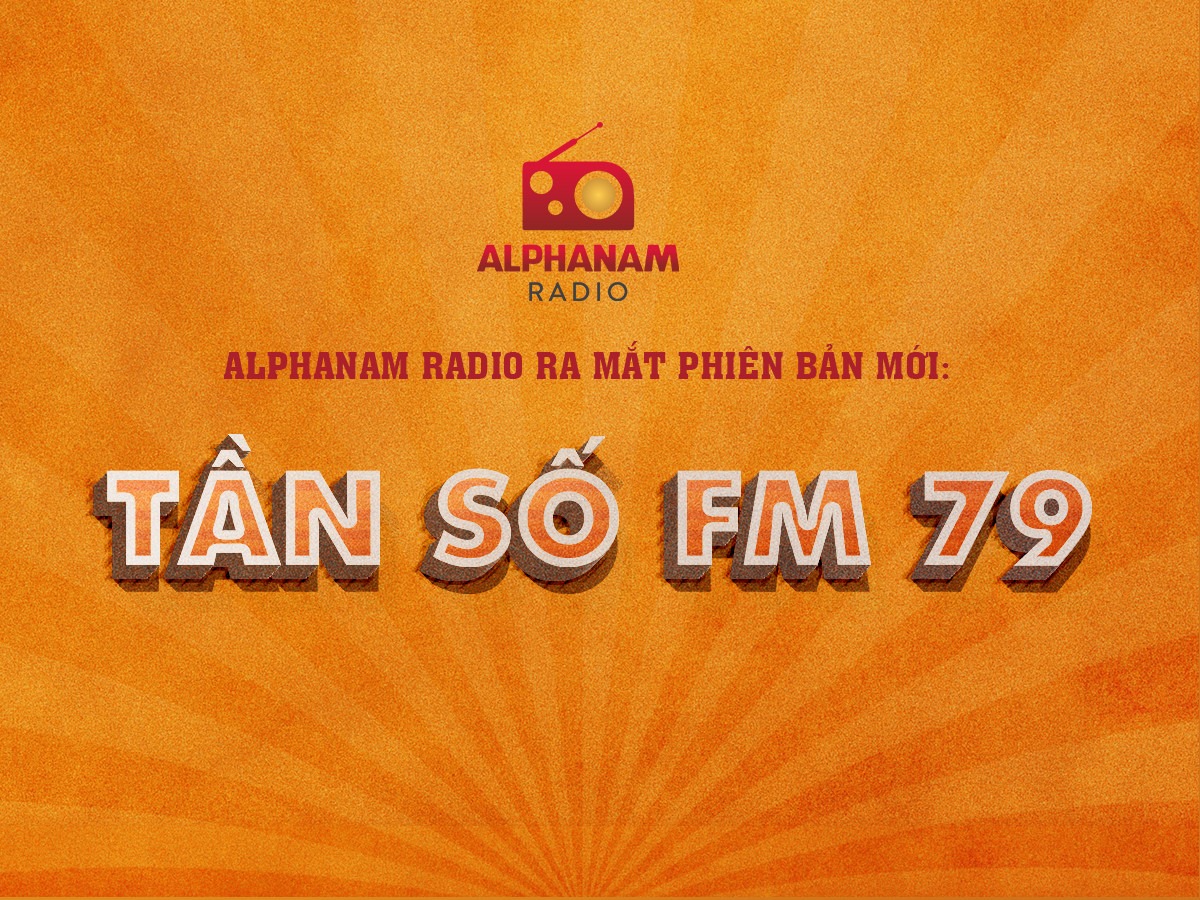 Read more about the article TẦN SỐ FM 79 – PHIÊN BẢN MỚI CỦA ALPHANAM RADIO