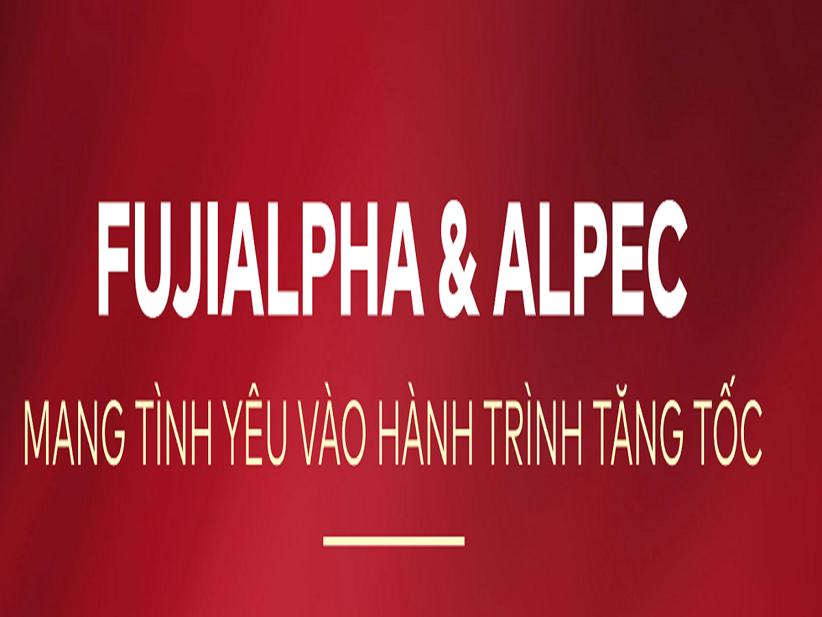 Read more about the article FUJIALPHA & ALPEC – “MANG TÌNH YÊU VÀO HÀNH TRÌNH TĂNG TỐC”
