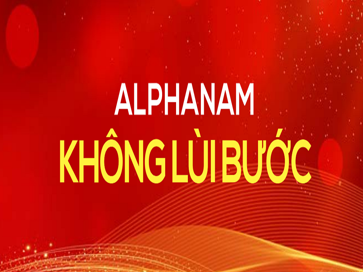 Read more about the article ALPHANAM KHÔNG LÙI BƯỚC
